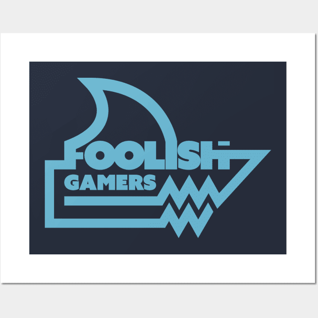 Foolish Gamers Wall Art by KN Graphics